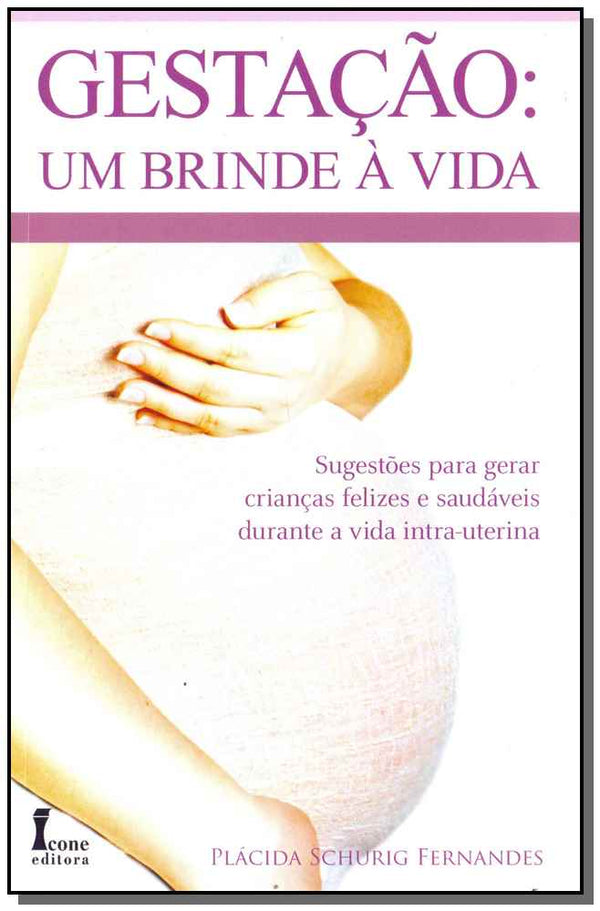 Capa do livro Gestação - Um Brinde à Vida, de Placida Schurig Fernandes