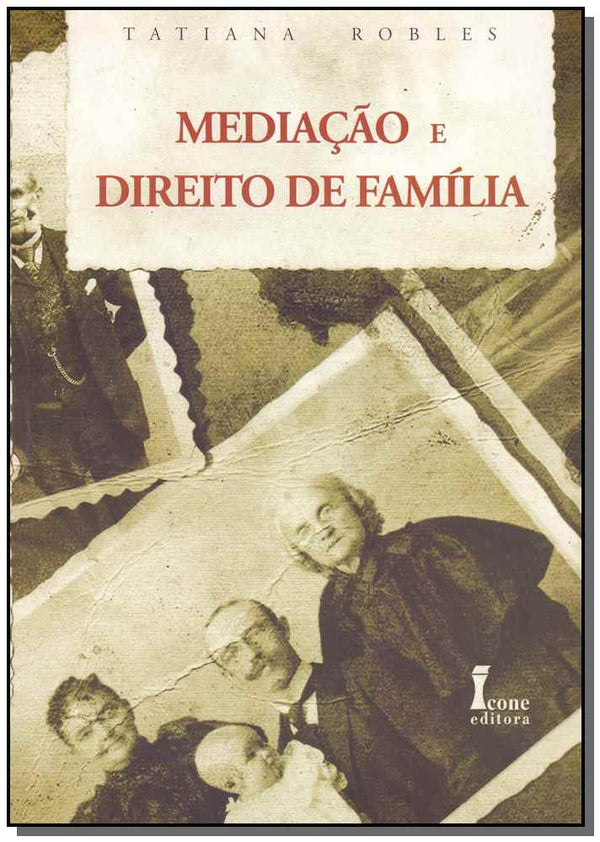 Capa do livro Mediação e Direito de Família - 02ed/09, de Tatiana Robles