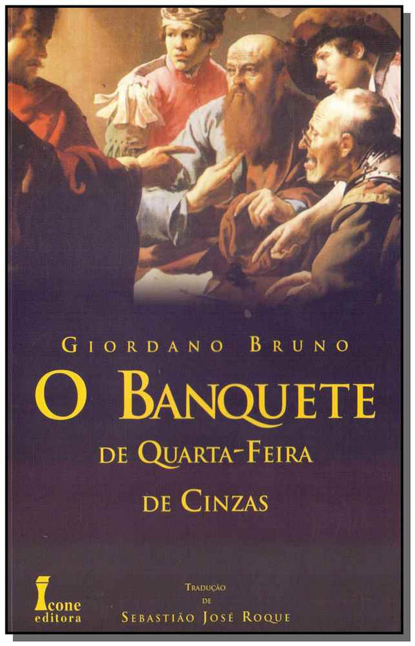 Capa do livro Banquete de Quarta-Feira de Cinzas, o, de Giordano Bruno