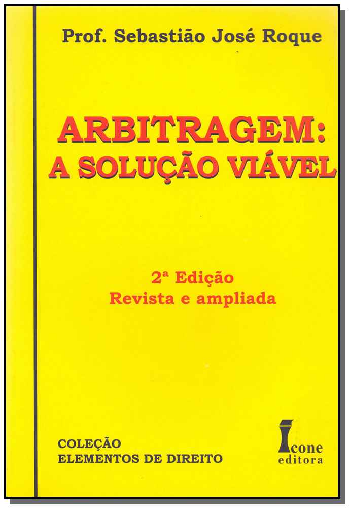 Arbitragem - A Solução Viável
