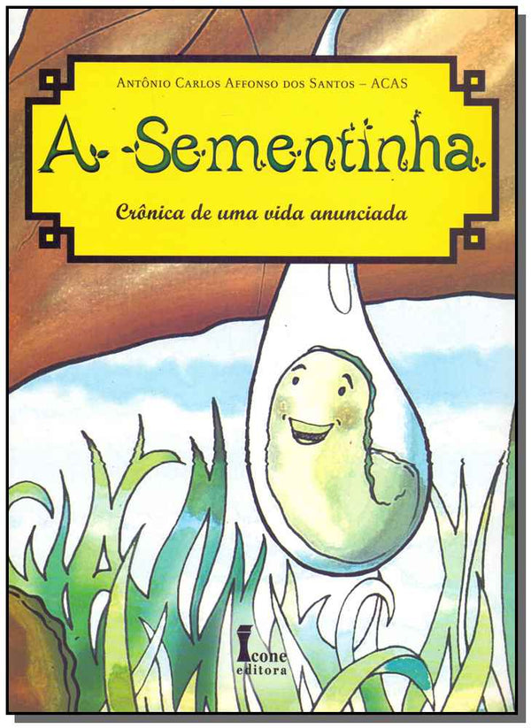 Capa do livro Sementinha, a - (Ícone), de Antonio Carlos Affonso Santos