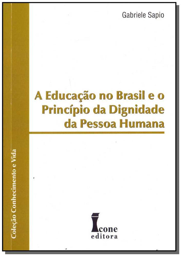 Capa do livro Educação no Brasil e o Princípio da Dignidade da Pessoa Humana, a, de Gabriele Sapio