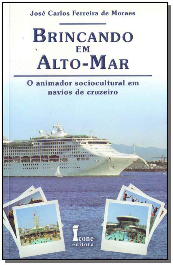 Capa do livro Brincando em Alto-Mar, de Jose Carlos Ferreira de Moraes