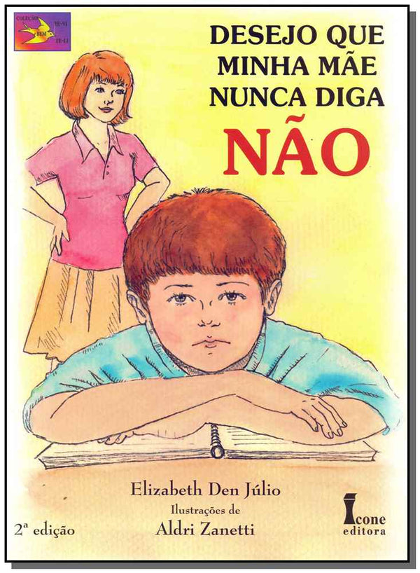 Capa do livro Desejo que Minha Mãe Nunca Diga Não, de Elizabeth Den Julio