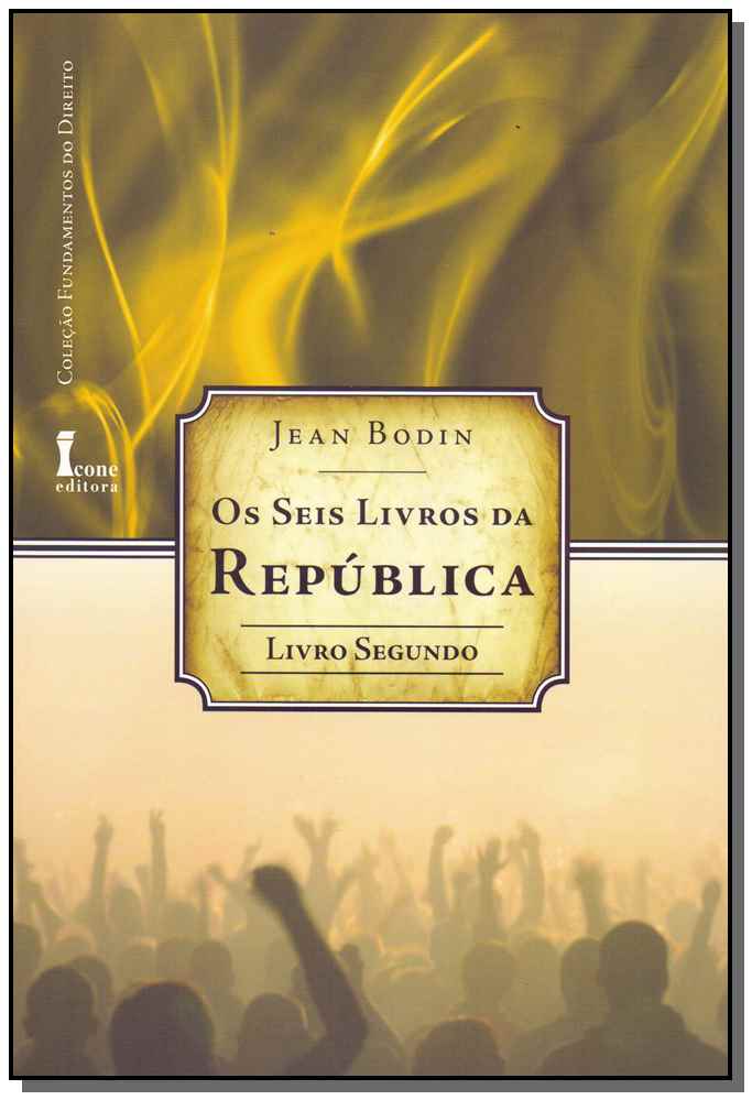 Os Seis Livros da Repúublica - LIV. 02