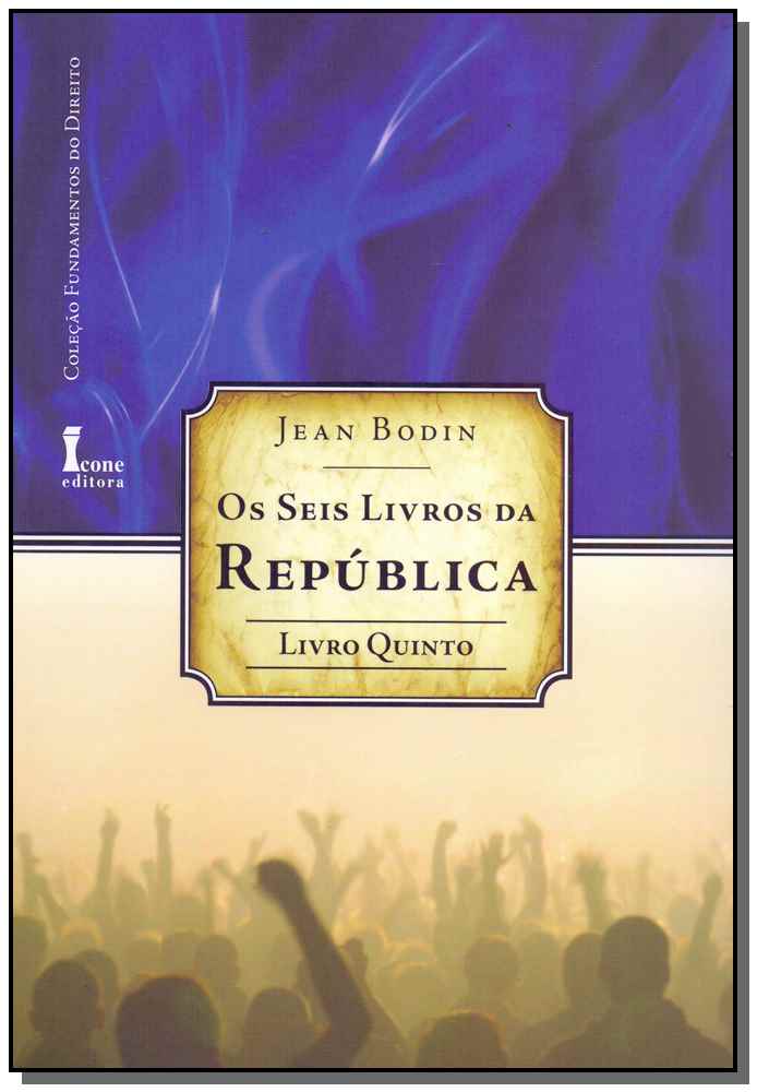 Seis Livros da República, os - Livro 5