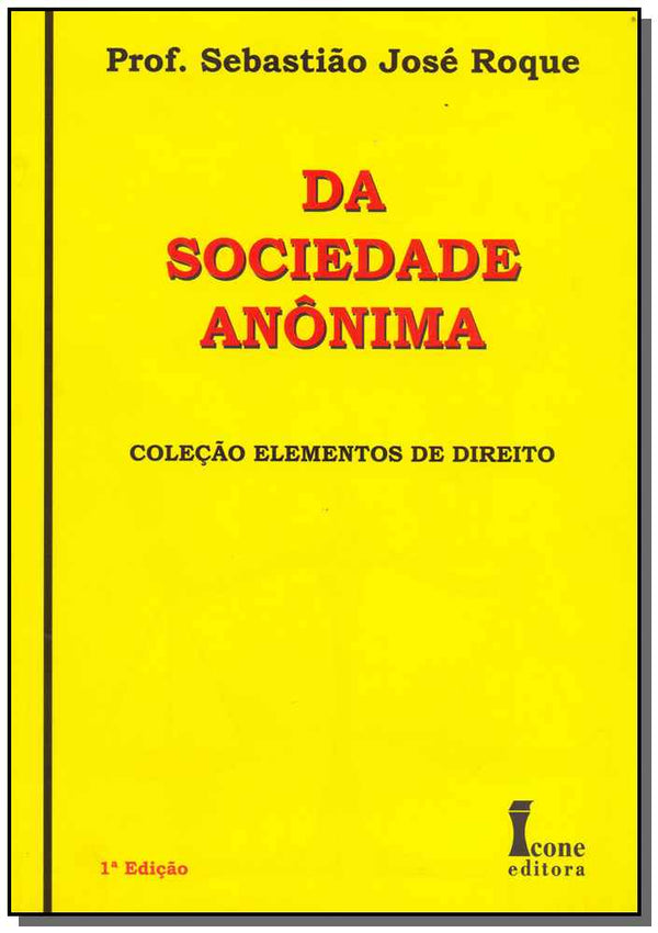 Capa do livro Da Sociedade Anônima - 01ed/11, de Sebastiao Jose Roque