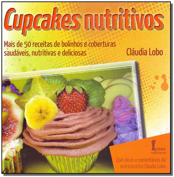 Capa do livro Cupcakes Nutritivos, de Claudia Lobo