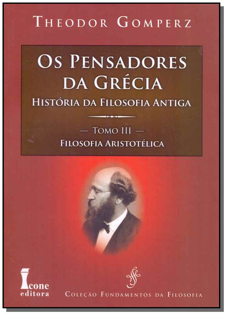 Pensadores da Grécia, os - Tomo III
