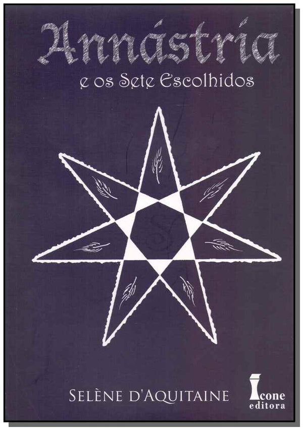 Capa do livro Annástria e os Sete Escolhidos - Vol. 02, de Selene d Aquitaine