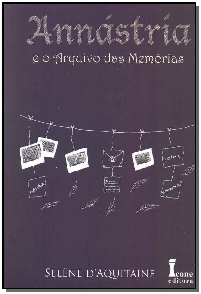 Annastria e o Arquivo das Memorias - Vol. 03