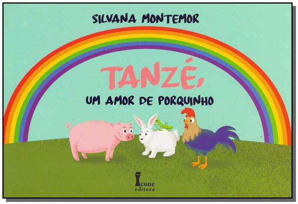 Capa do livro Tanzé, um Amor de Porquinho, de Silvana Motemor