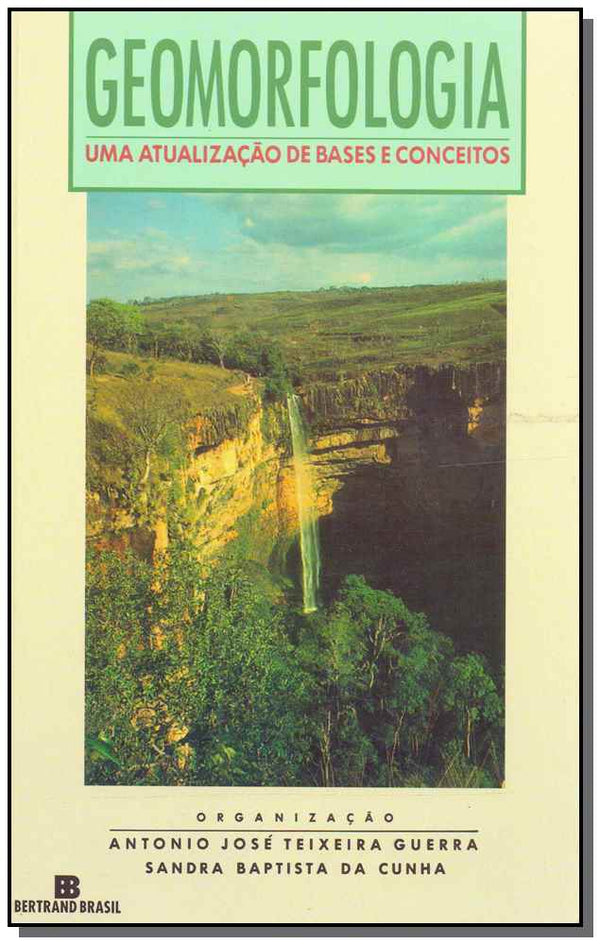 Capa do livro Geomorfologia - 13ed/15, de Antonio Guerra, Sandra Cunha
