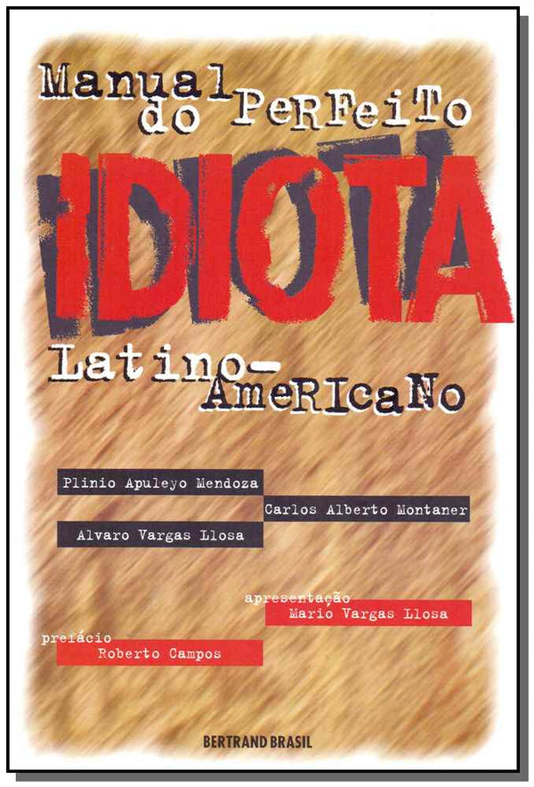 Capa do livro Manual do Perfeito Idiota Latino-Americano, de Mendoza; Montaner; Llosa