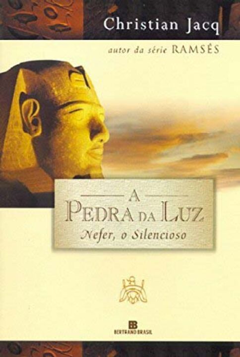 Capa do livro A Pedra da Luz: Nefer, o Silencioso (Vol. 1), de Christian Jacq