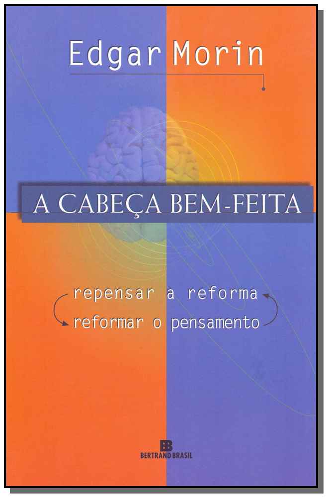 A Cabeça Bem-Feita - 24ed/18