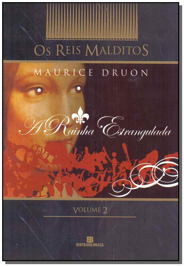 Capa do livro Reis Malditos, os - Vol.02 - A Rainha Estrangulada, de Maurice Druon