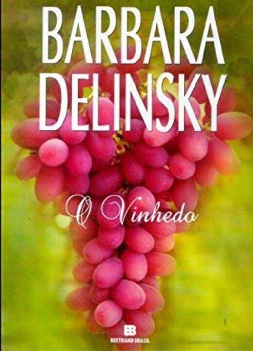 Capa do livro O Vinhedo, de Barbara Delinsky