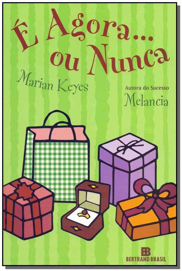 Capa do livro É Agora...ou Nunca, de Marian Keyes