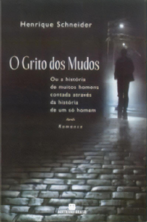 Capa do livro O Grito dos Mudos, de Henrique Schneider