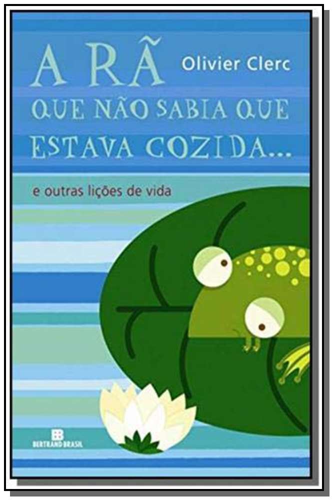 Rã que Não Sabia que Estava Cozida, a