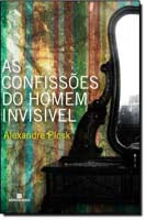 Capa do livro As Confissões do Homem Invisel, de Alexandre Plask