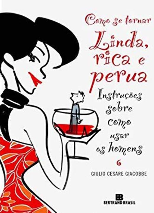 Como se Tornar Linda, Rica e Perua