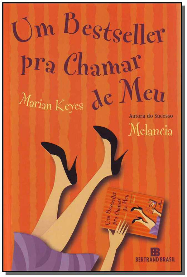Capa do livro Um Bestseller pra Chamar de Meu, de Marian Keyes