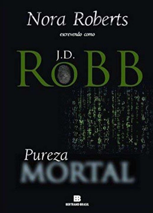 Capa do livro Pureza Mortal, de J. D. Robb