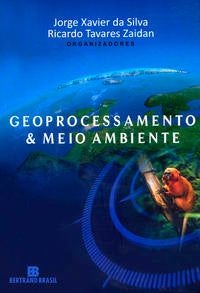 Capa do livro Geoprocessamento & Meio Ambiente - 03ed/18, de Jorge Xavier da Silva, Ricardo Tavares Zaidan
