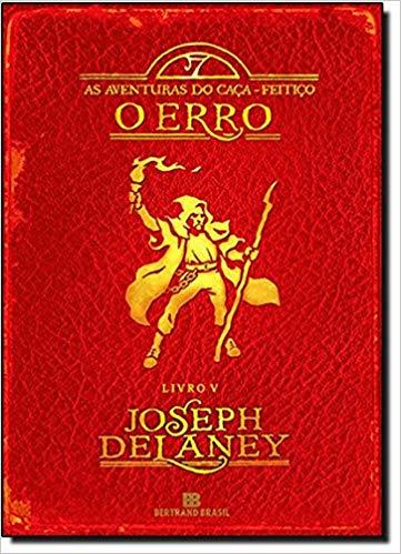 Capa do livro O Erro (Vol. 5 as Aventuras do Caça-Feitiço), de Joseph Delaney