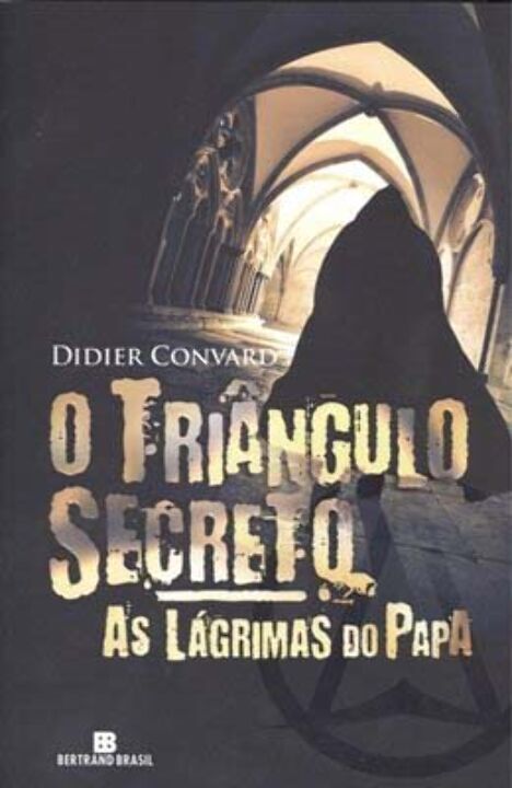 Capa do livro O Triângulo Secreto: As Lágrimas do Papa (Vol. 1), de Didier Convard
