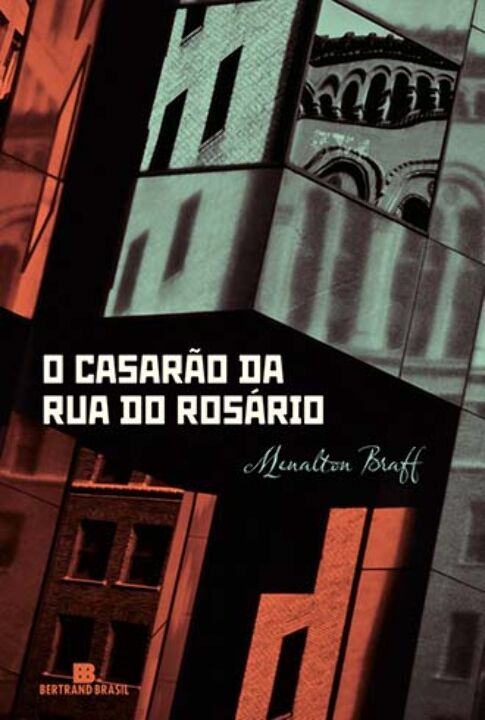Capa do livro O Casarão da Rua do Rosário, de Menalton Braff