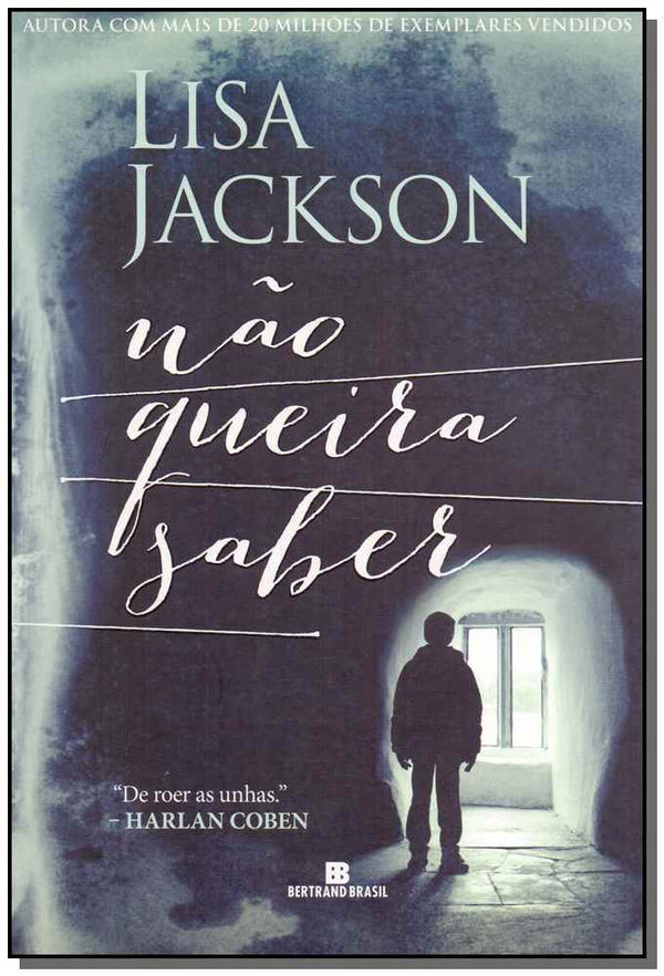 Capa do livro Não Queira Saber, de Lisa Jackson