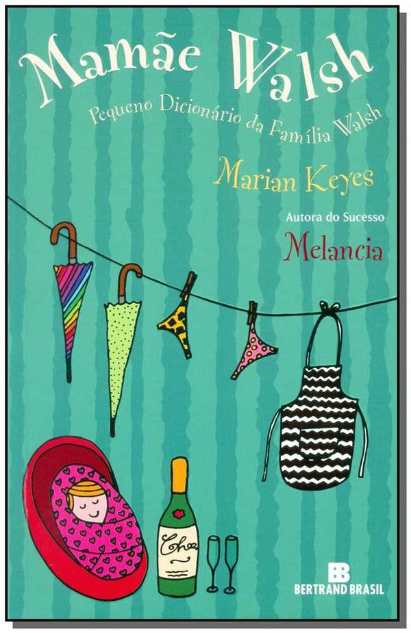 Capa do livro Mamãe Walsh - Pequeno Dicionário da Família Walsh, de Marian Keyes