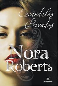 Capa do livro Escândalos Privados, de Nora Roberts