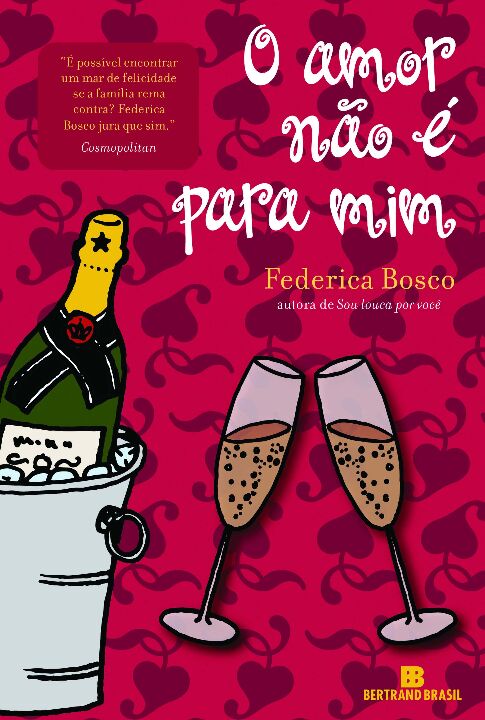 Capa do livro O Amor Não É para Mim, de Federica Bosco