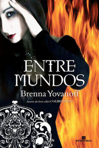 Capa do livro Entre Mundos, de Brenna Yovanoff