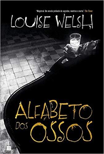 Capa do livro Alfabeto dos Ossos, de Louise Welsh