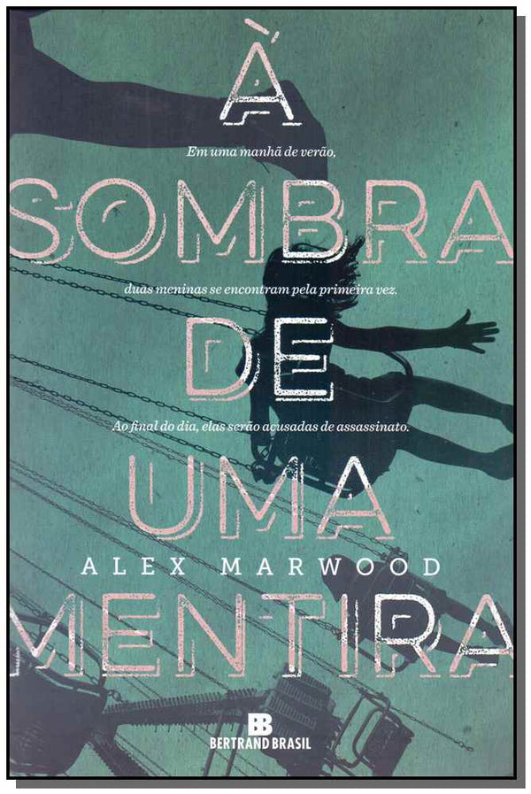 Capa do livro Sombra de uma Mentira, a, de Alex Marwood