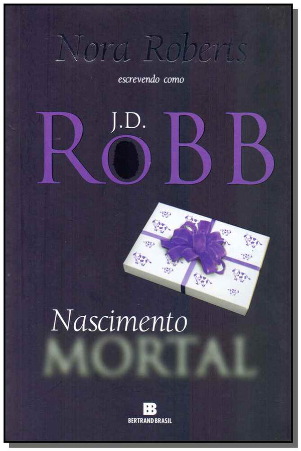 Capa do livro Nascimento Mortal, de Nora / Robb, J. D. Roberts