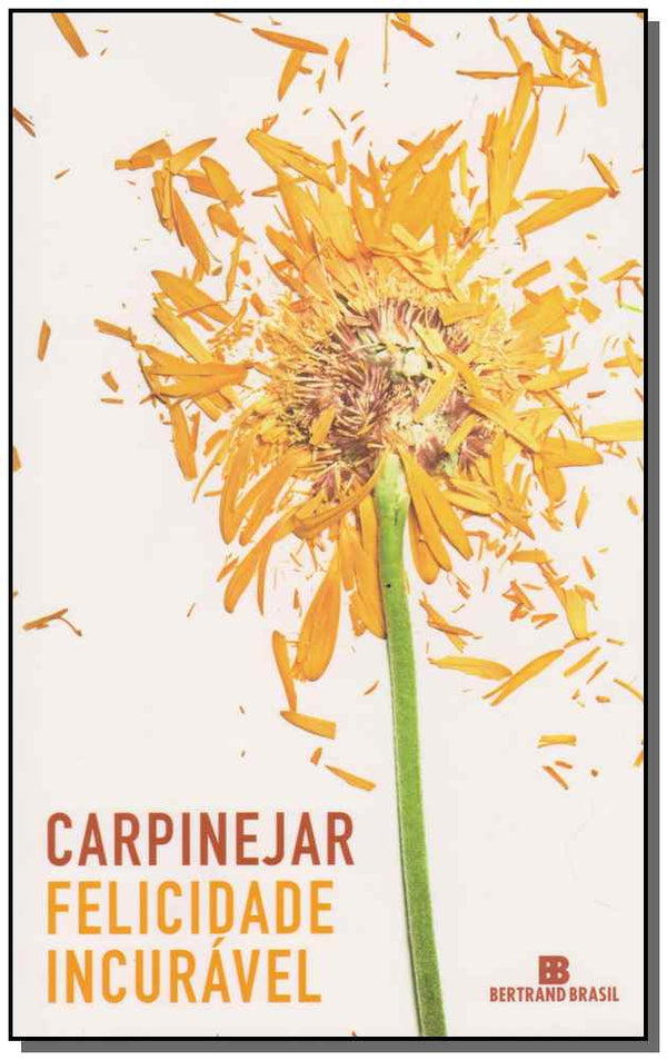 Capa do livro Felicidade Incurável, de Fabricio Carpinejar