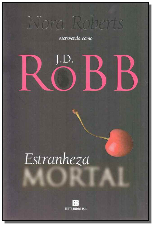 Capa do livro Estranheza Mortal, de Nora Roberts
