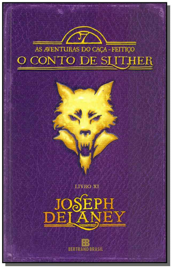 Capa do livro Conto de Slither, o - As Avent. do Caca-Feitico, de Joseph Delaney
