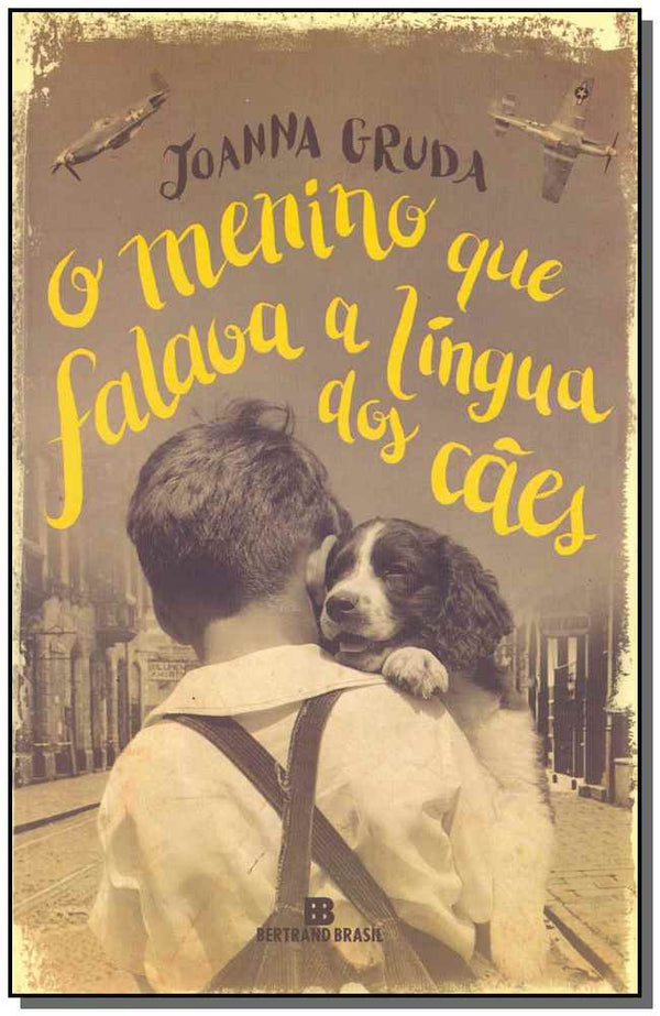 Capa do livro Menino que Falava a Lingua dos Cães, o, de Joanna Gruda