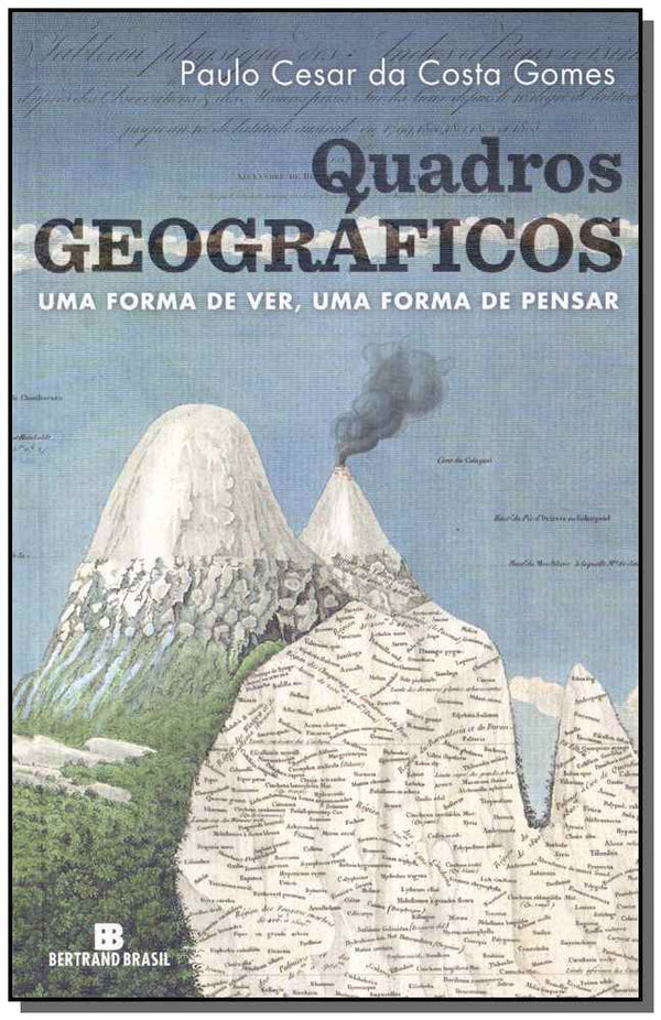 Capa do livro Quadros Geográficos: Uma Forma de Ver, uma Forma de Pensar, de Paulo Cesar da Costa Gomes