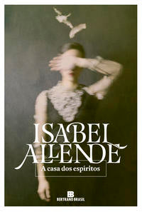Capa do livro A Casa dos Espíritos, de Isabel Allende