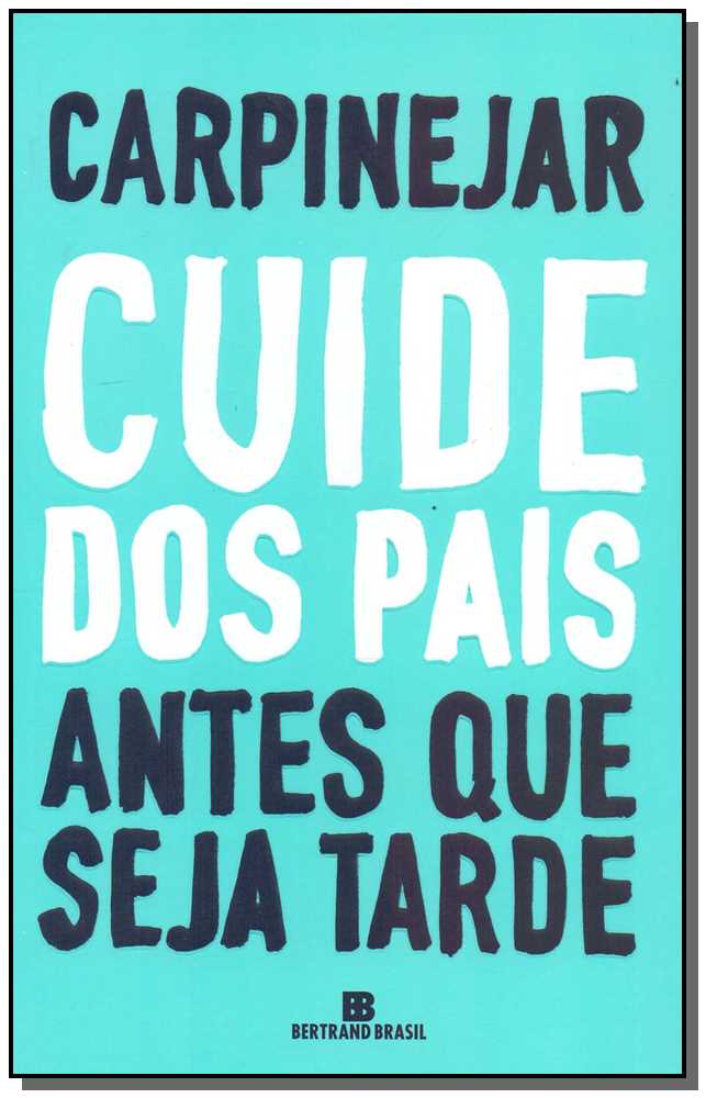 Cuide dos Pais Antes que Seja Tarde