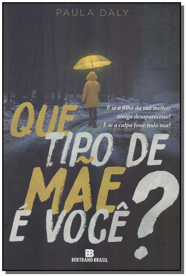 Capa do livro Que Tipo de Mãe É Você?, de Paula Daly