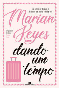 Capa do livro Dando um Tempo, de Marian Keyes
